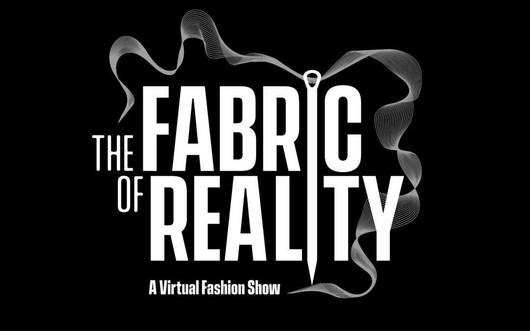 The Fabric Of Reality VR Fashion Show