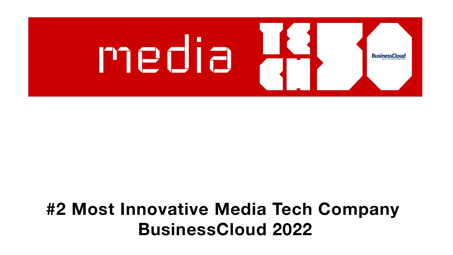 Business Cloud 2nd Most Innovative Media Tech Company 2022